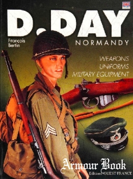D-Day Normandy : Weapons, Uniforms, Military Equipment [Ouest-France]