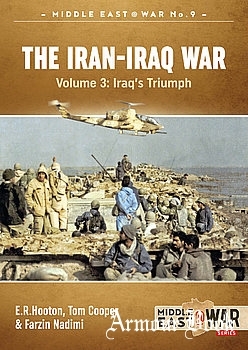 The Iran-Iraq War Volume 3: Iraq’s Triumph [Middle East @War Series №9]