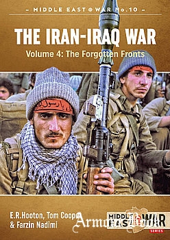 The Iran-Iraq War Volume 4: The Forgotten Fronts [Middle East @War Series №10]