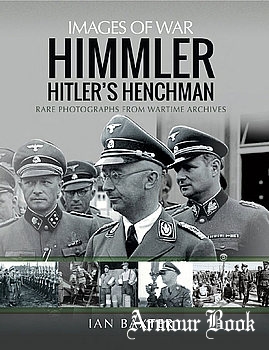 Himmler: Hitler’s Henchman [Images of War]