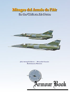 Mirages del Armee de L’Air in the Chilean Air Force [Aviation Art & History: Chilean Air Force Book 1] 