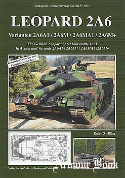 The German Leopard 2A6 Main Battle Tank [Tankograd Militarfahrzeug Spezial 5071]