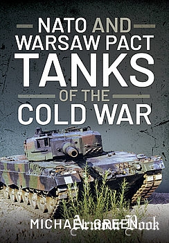 NATO and Warsaw Pact Tanks of the Cold War [Pen & Sword]