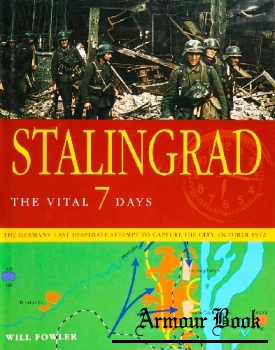 Stalingrad: The Vital 7 Days [Amber Books]