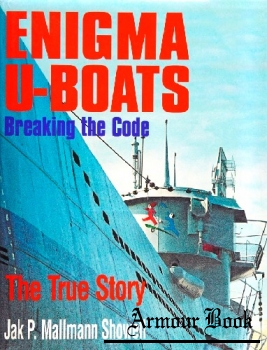 Enigma U-Boats: Breaking the Code [Ian Allan Publishing]