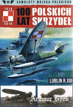 Lublin R.XIII [Samoloty Wojska Polskiego: 100 lat Polskich Skrzydel №60]