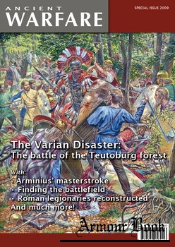 The Varian Disaster: The Battle of the Teutoburg Forest [Ancient Warfare Special Issue 2009]