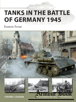 Tanks in the Battle of Germany 1945: Eastern Front [Osprey New Vanguard 312]