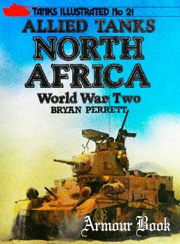 Allied Tanks North Africa: World War Two [Tanks Illustrated №21]