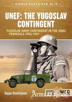 UNEF: The Yugoslav Contingent [Middle East @War Series №15]