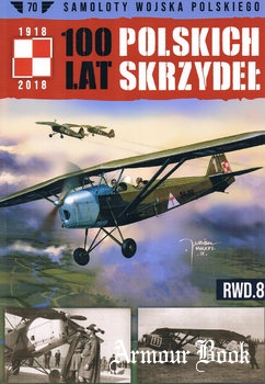 RWD.8 [Samoloty Wojska Polskiego: 100 lat Polskich Skrzydel №70]