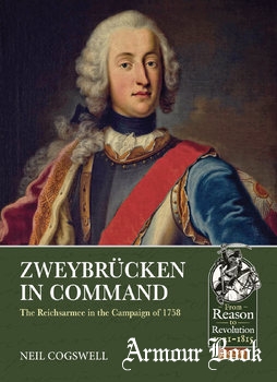 Zweybrucken in Command: The Reichsarmee in the Campaign of 1758 [From Reason to Revolution 1721-1815 №39]