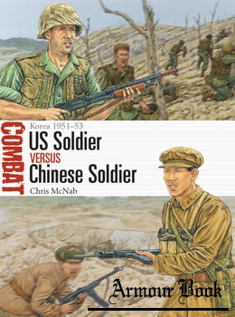 US Soldier vs Chinese Soldier: Korea 1951-1953 [Osprey Combat 59]