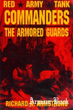 Red Army Tank Commanders: The Armored Guards [Schiffer Publishing]