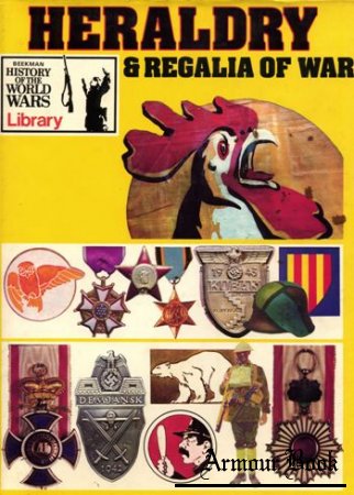 Heraldry & Regalia of War [Beekman/Purnell's History of the World Wars]